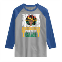 Black Queen Raglan Shirt The Most Powerful Piece In The Game Afro Melanin