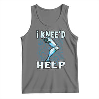 Funny Knee Replacement Surgery Tank Top I Knee'd Help Bones Injury Recovery