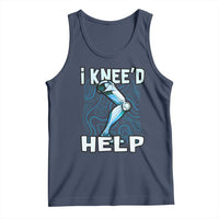 Funny Knee Replacement Surgery Tank Top I Knee'd Help Bones Injury Recovery