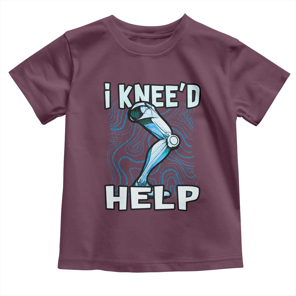 Funny Knee Replacement Surgery Toddler T Shirt I Knee'd Help Bones Injury Recovery
