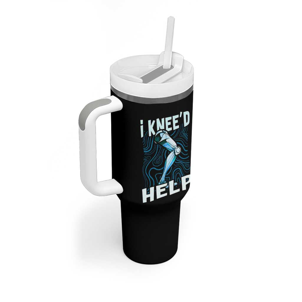 Funny Knee Replacement Surgery Tumbler With Handle I Knee'd Help Bones Injury Recovery