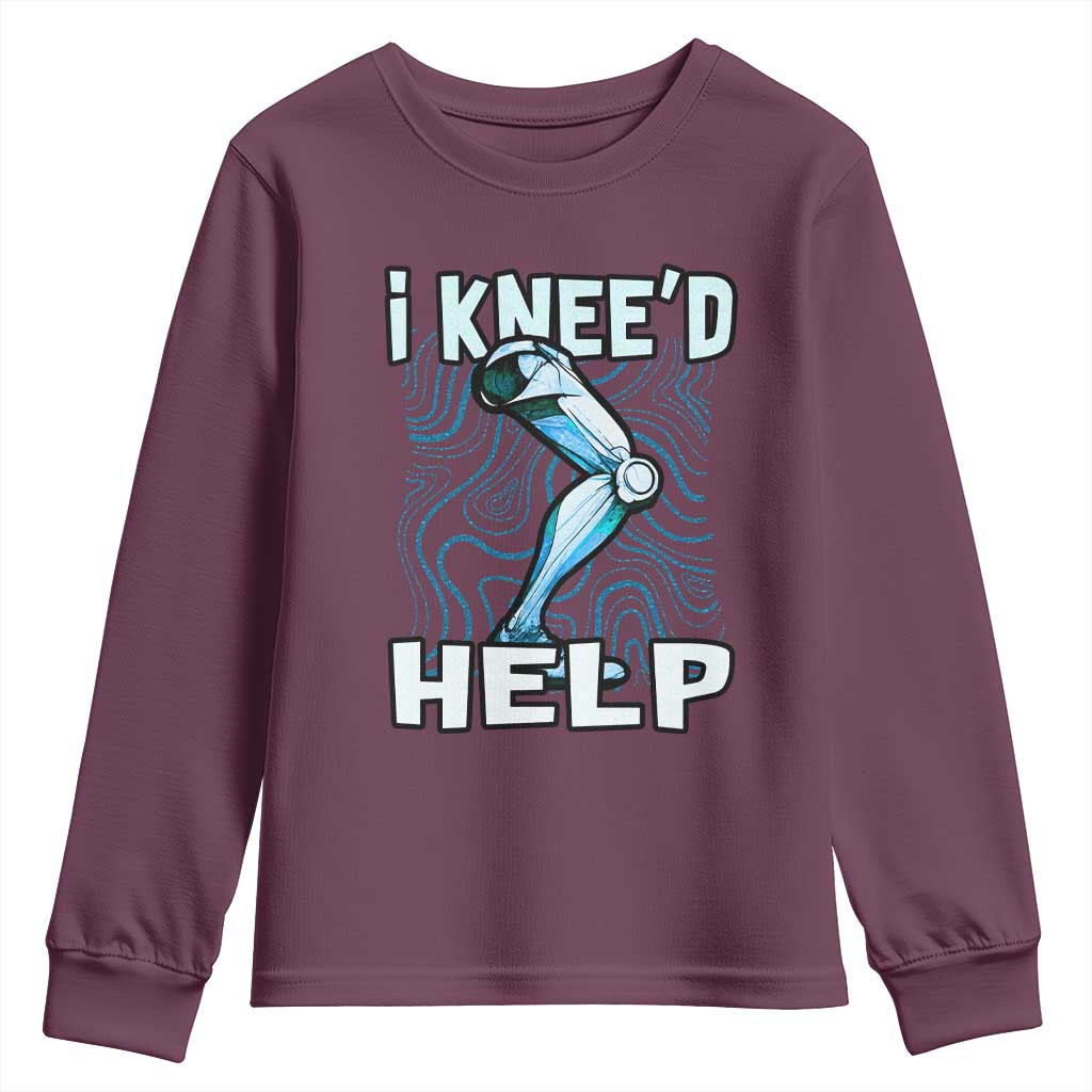 Funny Knee Replacement Surgery Youth Sweatshirt I Knee'd Help Bones Injury Recovery