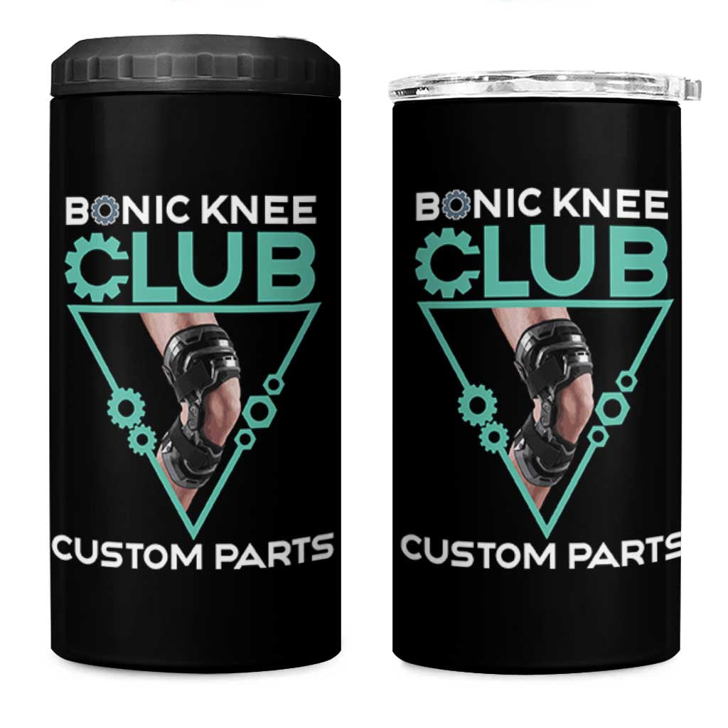 Funny Knee Replacement Surgery 4 in 1 Can Cooler Tumbler Bionic Knee Club Custom Parts