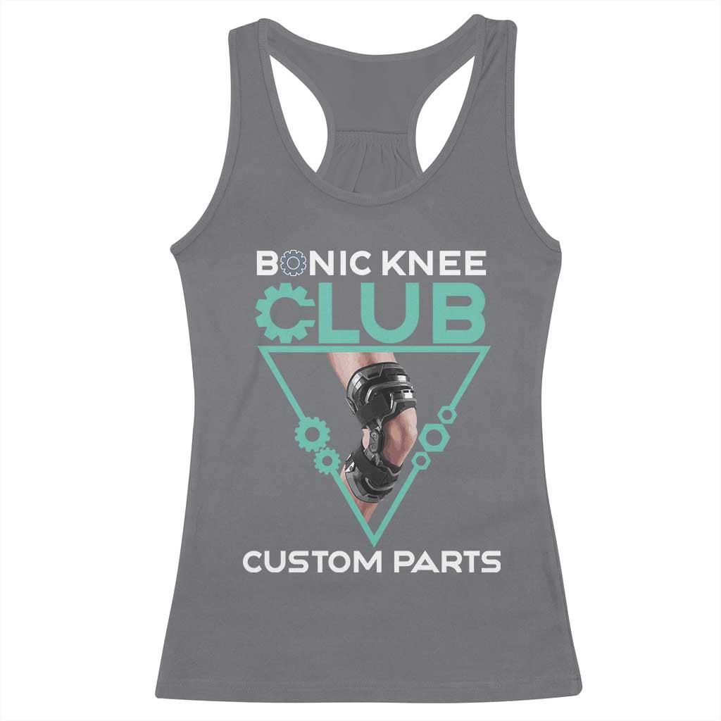 Funny Knee Replacement Surgery Racerback Tank Top Bionic Knee Club Custom Parts