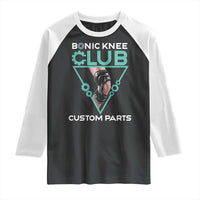 Funny Knee Replacement Surgery Raglan Shirt Bionic Knee Club Custom Parts