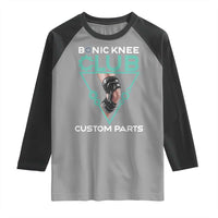Funny Knee Replacement Surgery Raglan Shirt Bionic Knee Club Custom Parts