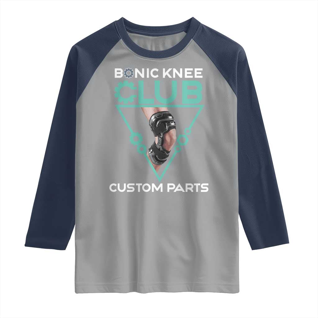 Funny Knee Replacement Surgery Raglan Shirt Bionic Knee Club Custom Parts