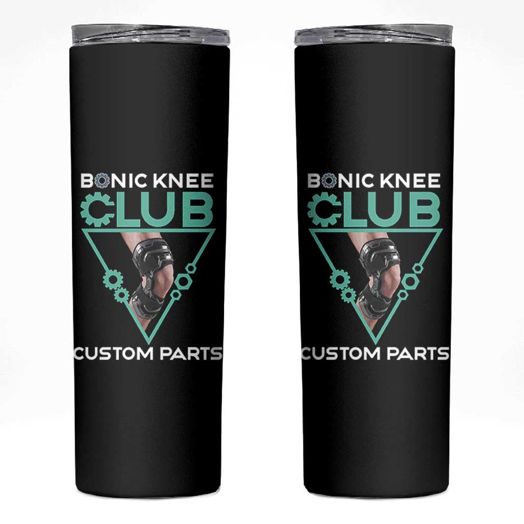 Funny Knee Replacement Surgery Skinny Tumbler Bionic Knee Club Custom Parts