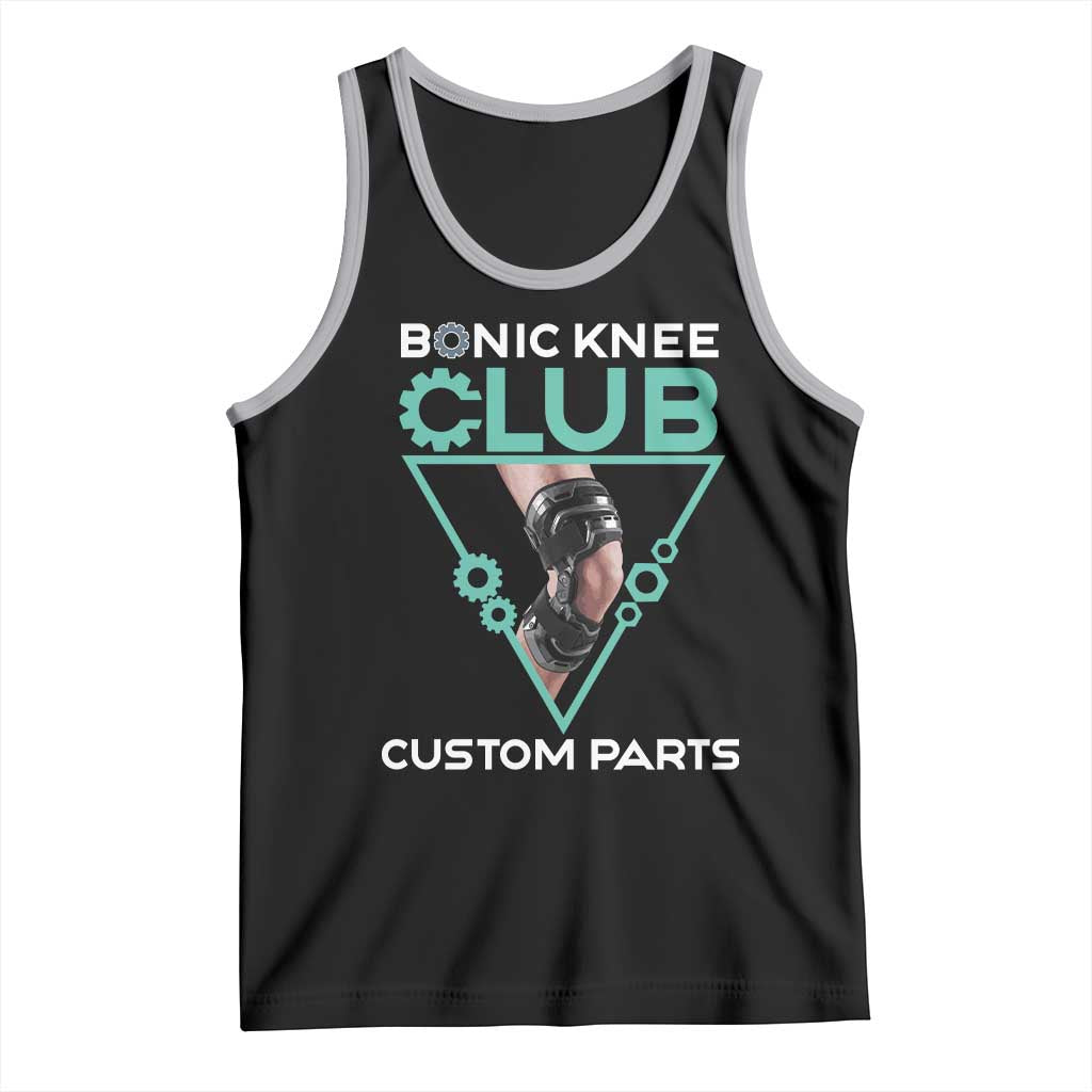 Funny Knee Replacement Surgery Tank Top Bionic Knee Club Custom Parts