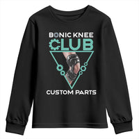 Funny Knee Replacement Surgery Youth Sweatshirt Bionic Knee Club Custom Parts