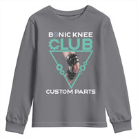 Funny Knee Replacement Surgery Youth Sweatshirt Bionic Knee Club Custom Parts