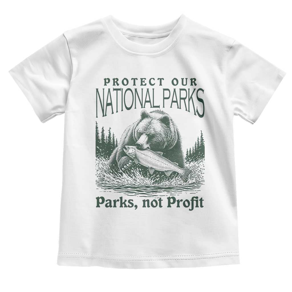 Protect Our National Parks Toddler T Shirt Parks Not Profits Retro Bear Nature Graphic