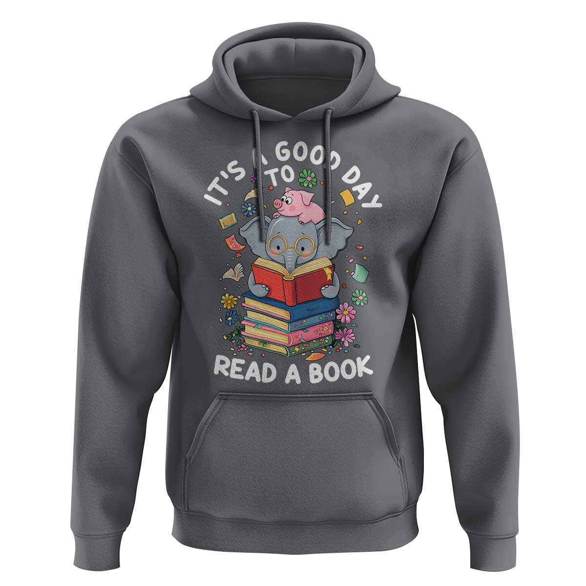 Its A Good Day To Read Book Hoodie Cute Elephant Reading Across America