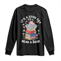 Its A Good Day To Read Book Long Sleeve Shirt Cute Elephant Reading Across America