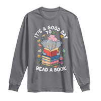 Its A Good Day To Read Book Long Sleeve Shirt Cute Elephant Reading Across America