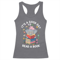 Its A Good Day To Read Book Racerback Tank Top Cute Elephant Reading Across America