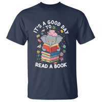 Its A Good Day To Read Book T Shirt Cute Elephant Reading Across America