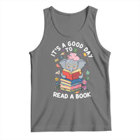 Its A Good Day To Read Book Tank Top Cute Elephant Reading Across America