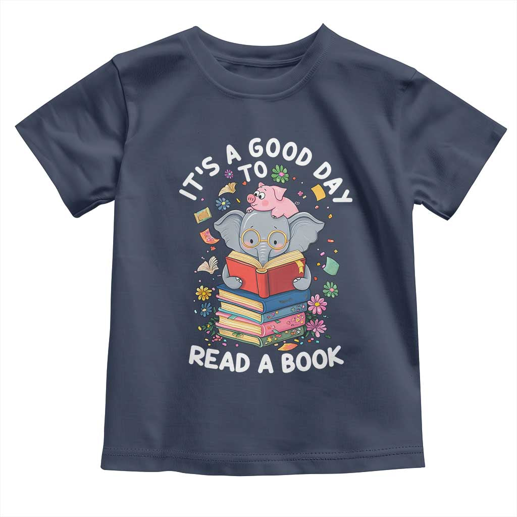 Its A Good Day To Read Book Toddler T Shirt Cute Elephant Reading Across America