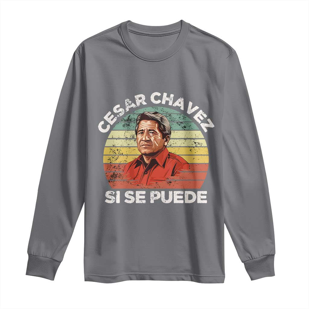 Cesar Chavez Long Sleeve Shirt Si Se Puede Mexican Hispanic Heritage Month Vintage