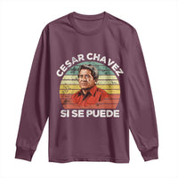 Cesar Chavez Long Sleeve Shirt Si Se Puede Mexican Hispanic Heritage Month Vintage