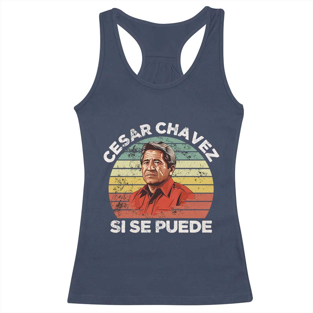 Cesar Chavez Racerback Tank Top Si Se Puede Mexican Hispanic Heritage Month Vintage