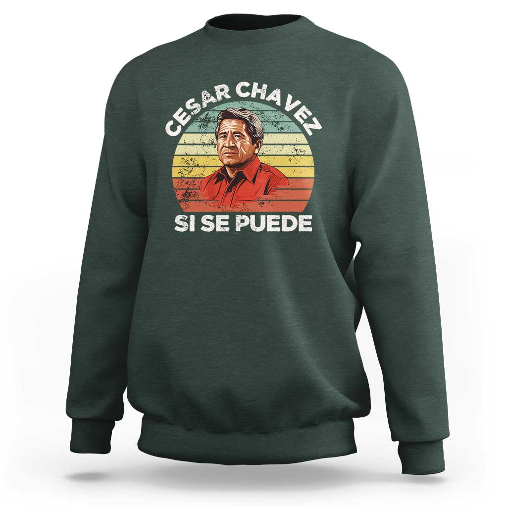Cesar Chavez Sweatshirt Si Se Puede Mexican Hispanic Heritage Month Vintage
