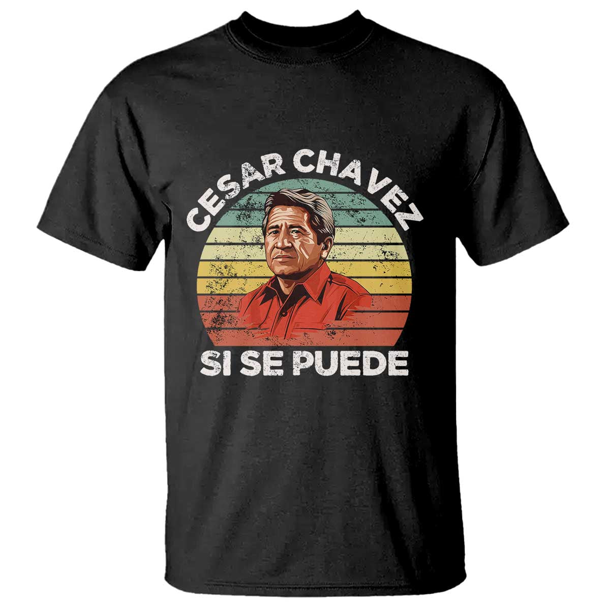Cesar Chavez T Shirt Si Se Puede Mexican Hispanic Heritage Month Vintage