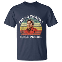Cesar Chavez T Shirt Si Se Puede Mexican Hispanic Heritage Month Vintage