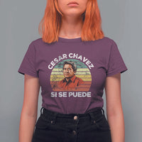 Cesar Chavez T Shirt For Women Si Se Puede Mexican Hispanic Heritage Month Vintage