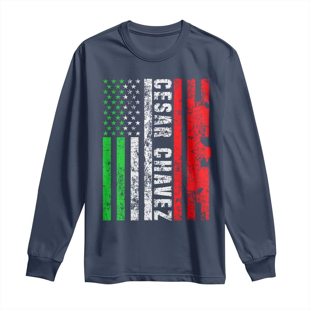 Cesar Chavez Long Sleeve Shirt American Mexican Flag Patriotic Mexico Distressed