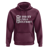 WTF Whiskey Tango Foxtrot Hoodie Military Phonetic Alphabet Funny