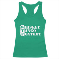 WTF Whiskey Tango Foxtrot Racerback Tank Top Military Phonetic Alphabet Funny