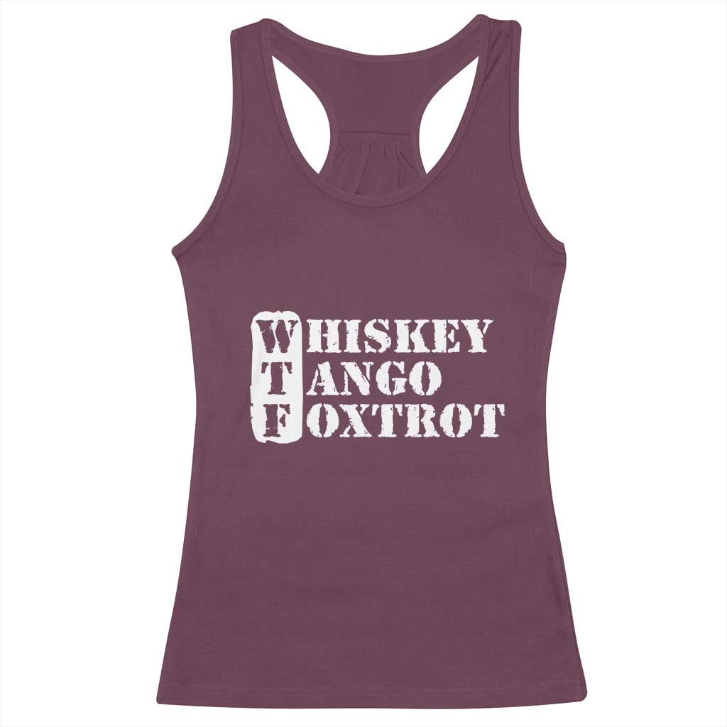 WTF Whiskey Tango Foxtrot Racerback Tank Top Military Phonetic Alphabet Funny