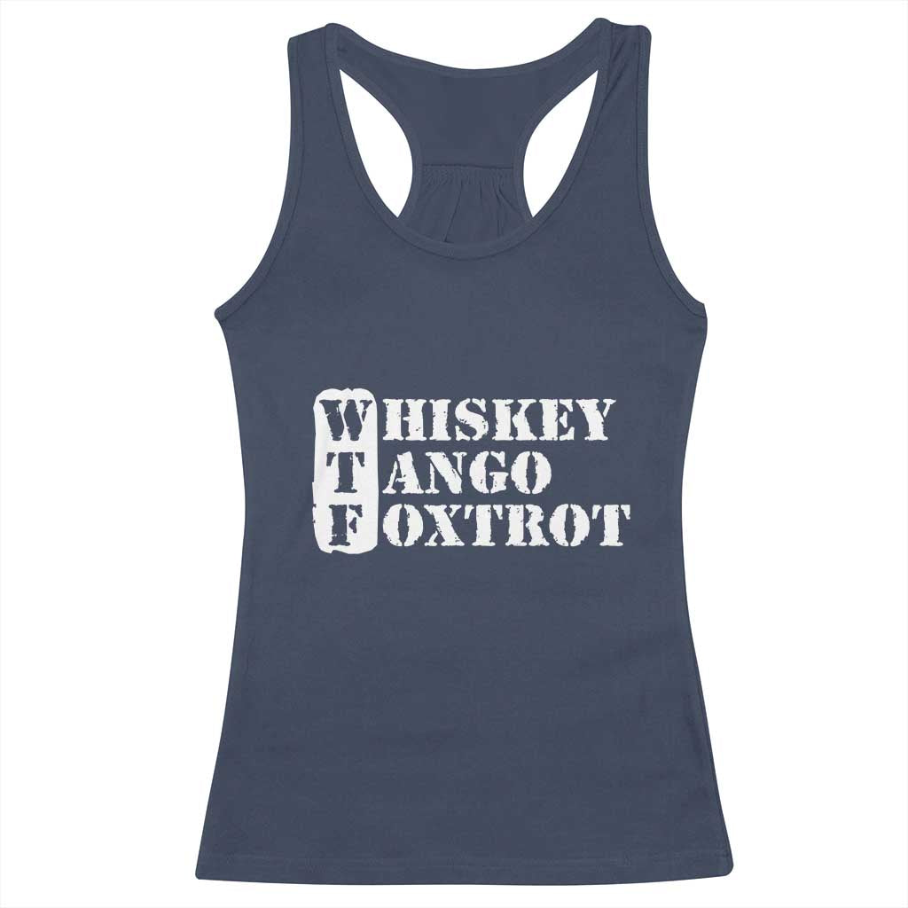 WTF Whiskey Tango Foxtrot Racerback Tank Top Military Phonetic Alphabet Funny