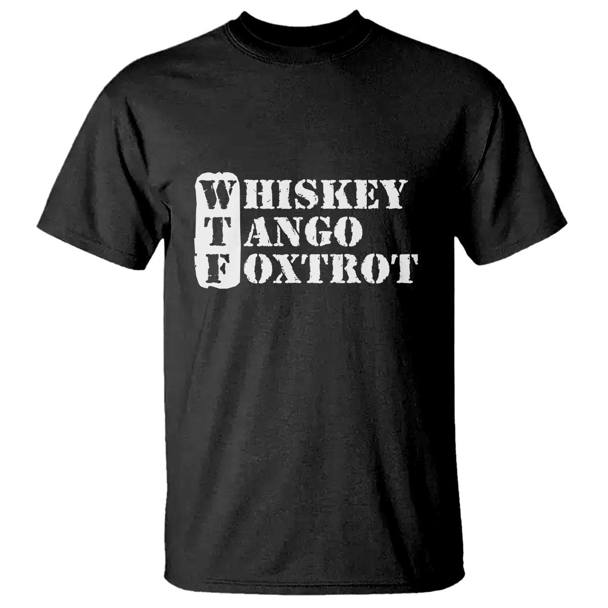 WTF Whiskey Tango Foxtrot T Shirt Military Phonetic Alphabet Funny