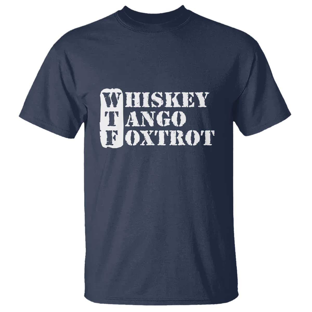 WTF Whiskey Tango Foxtrot T Shirt Military Phonetic Alphabet Funny