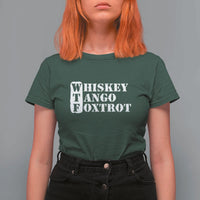 WTF Whiskey Tango Foxtrot T Shirt For Women Military Phonetic Alphabet Funny