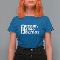 WTF Whiskey Tango Foxtrot T Shirt For Women Military Phonetic Alphabet Funny