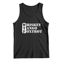 WTF Whiskey Tango Foxtrot Tank Top Military Phonetic Alphabet Funny