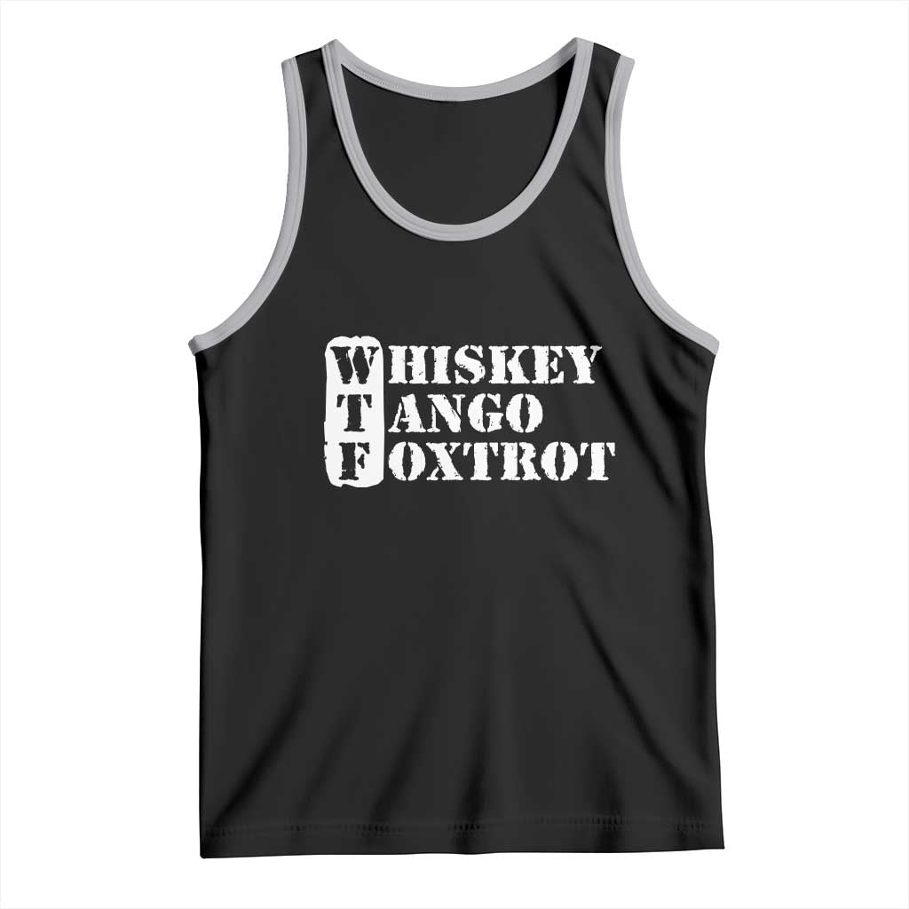WTF Whiskey Tango Foxtrot Tank Top Military Phonetic Alphabet Funny