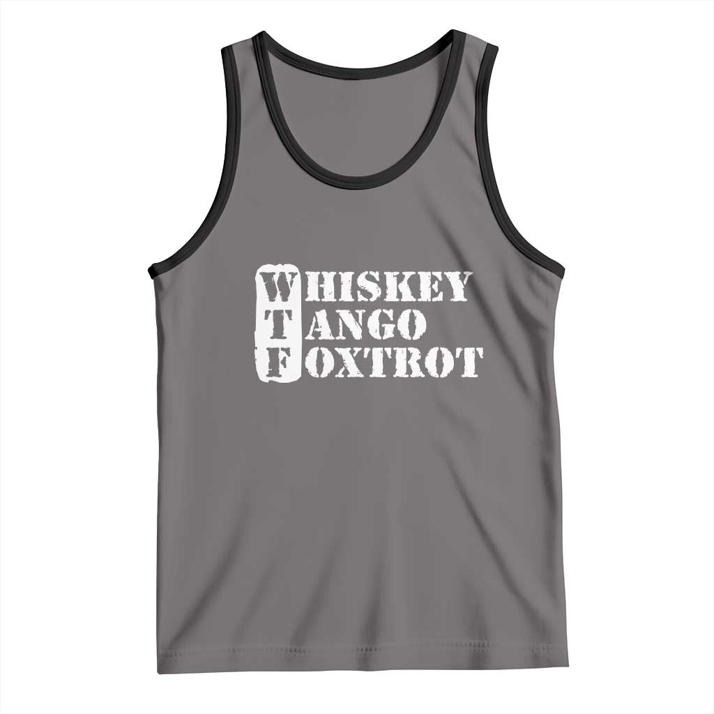 WTF Whiskey Tango Foxtrot Tank Top Military Phonetic Alphabet Funny