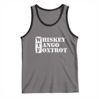 WTF Whiskey Tango Foxtrot Tank Top Military Phonetic Alphabet Funny