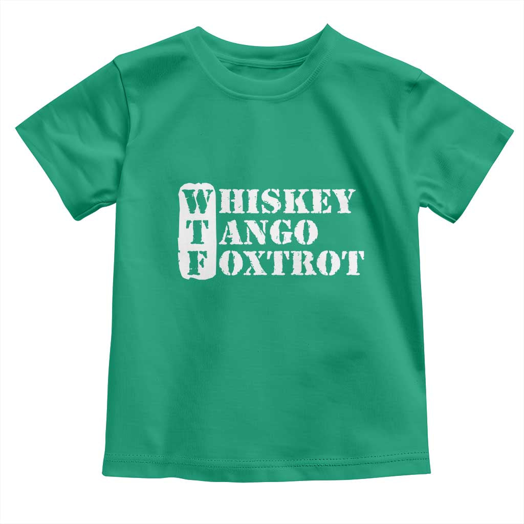 WTF Whiskey Tango Foxtrot Toddler T Shirt Military Phonetic Alphabet Funny