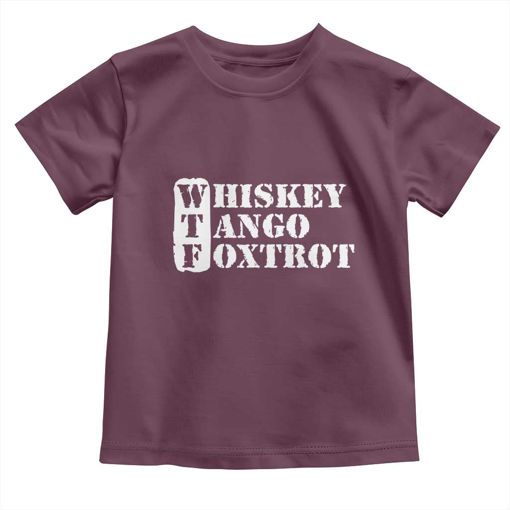 WTF Whiskey Tango Foxtrot Toddler T Shirt Military Phonetic Alphabet Funny