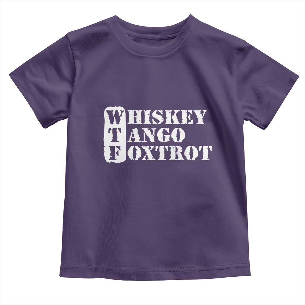 WTF Whiskey Tango Foxtrot Toddler T Shirt Military Phonetic Alphabet Funny