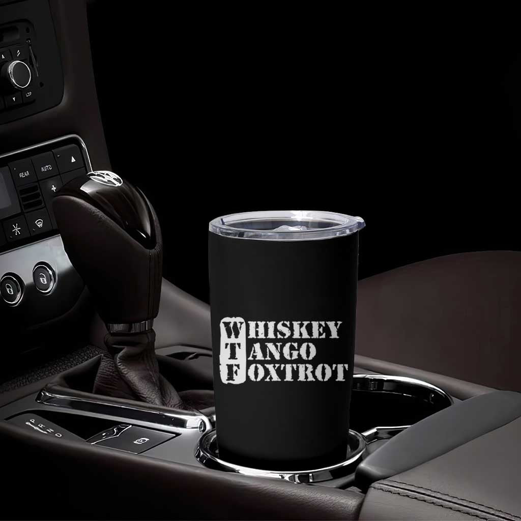WTF Whiskey Tango Foxtrot Tumbler Cup Military Phonetic Alphabet Funny