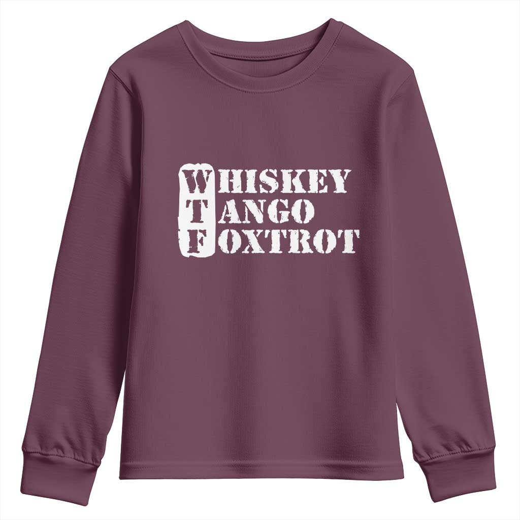 WTF Whiskey Tango Foxtrot Youth Sweatshirt Military Phonetic Alphabet Funny