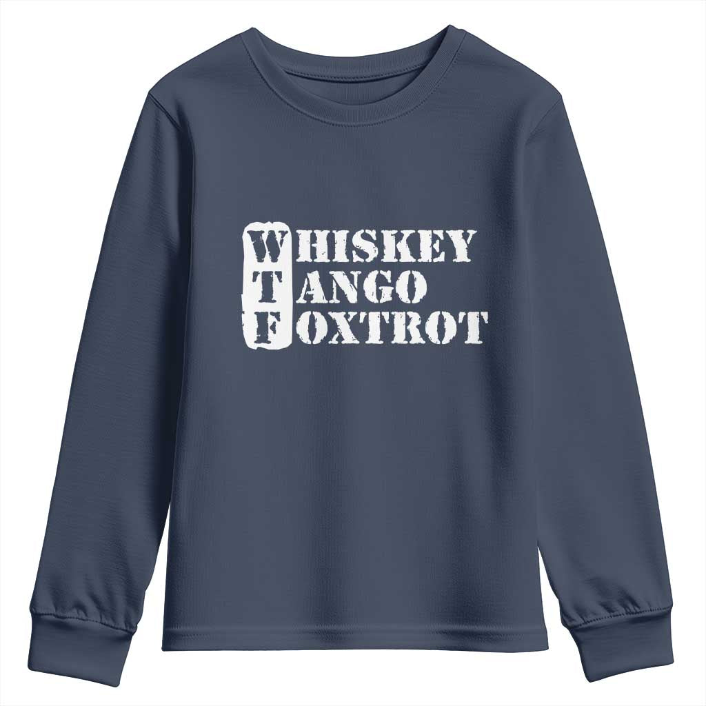 WTF Whiskey Tango Foxtrot Youth Sweatshirt Military Phonetic Alphabet Funny