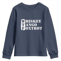WTF Whiskey Tango Foxtrot Youth Sweatshirt Military Phonetic Alphabet Funny